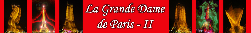 La Tour Eiffel ou Grande Dame De Paris en images numériques et digigraphiques par François-Régis Hoareau photographe artiste infographiste digigraphe